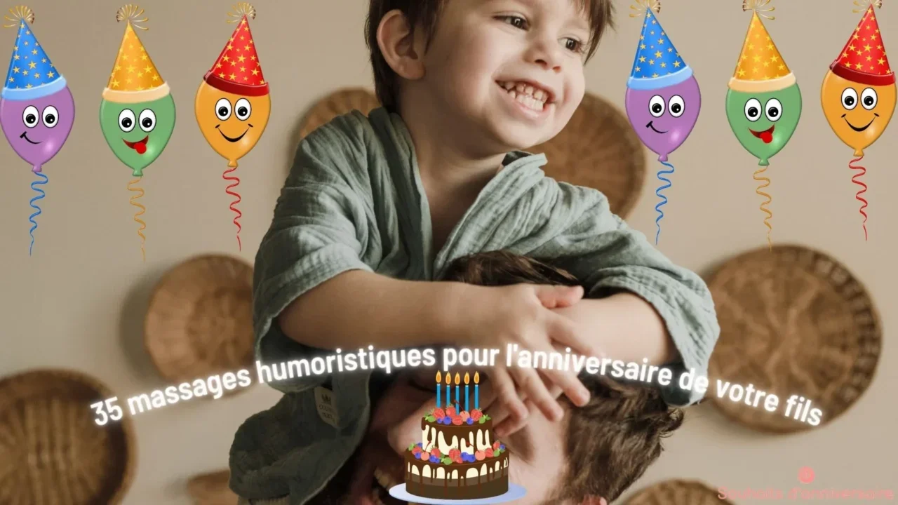 Massage d'anniversaire humoristique pour son fils